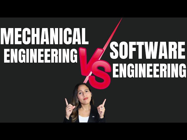 MECHANICAL ENGINEER VS SOFTWARE ENGINEER - WHICH IS BEST?
