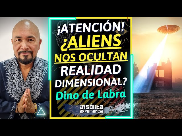 INCREDIBLE | ALIENS: Are they hiding the multidimensional reality from us? ATTENTION! DINO DE LABRA