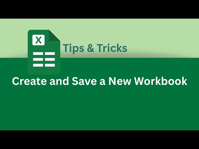 How to Create and Save a New Workbook in Excel | Excel Tips & Tricks