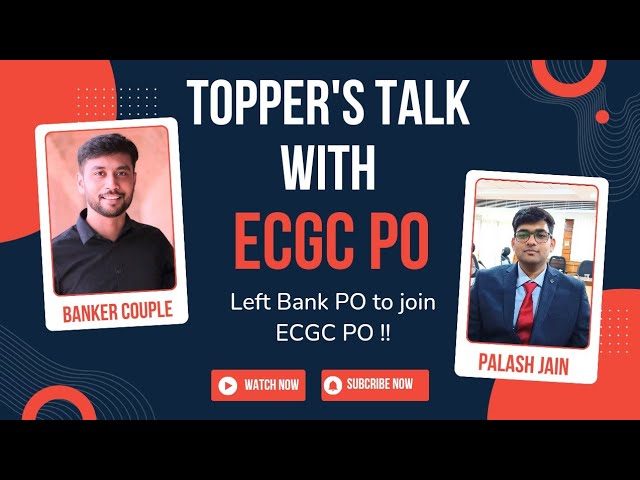 TOPPER'S TALK with ECGC PO 2020 | Exam Level & Work Life Balance | Full Details About ECGC PO Exam