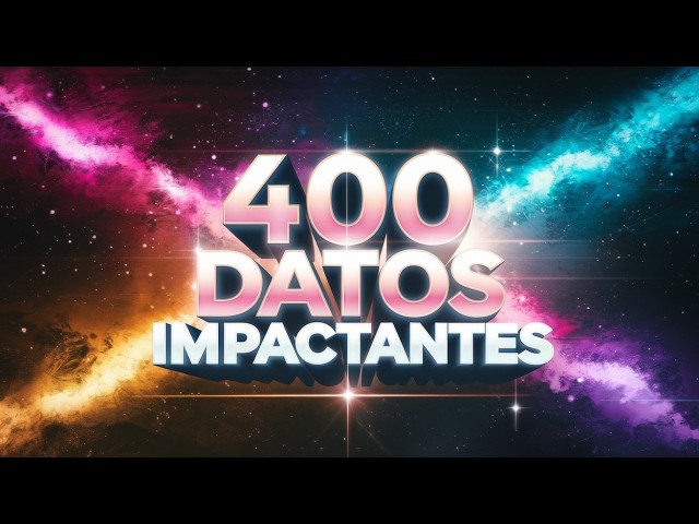 400 Datos IMPACTANTES que Cambiarán tu Forma de VER EL MUNDO!