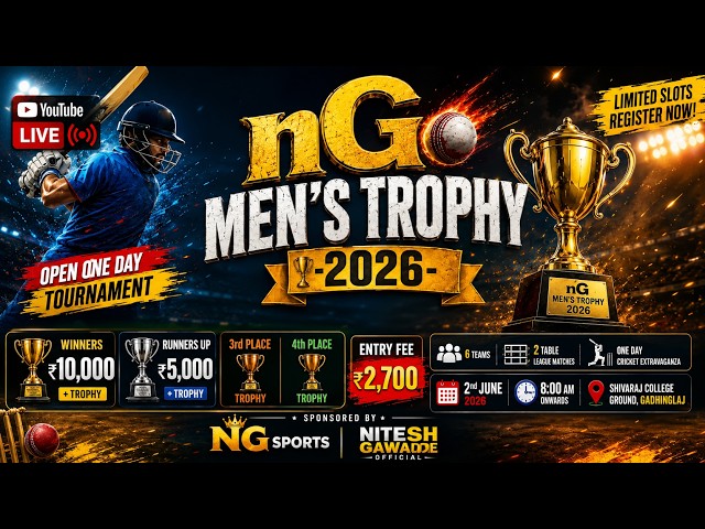 NG MEN's TROPHY - 2026 || ONE DAY OPEN TOURNAMENT || GADHINGLAJ