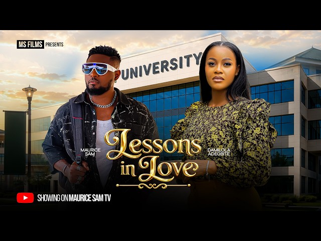 LESSONS IN LOVE - MAURICE SAM, DAMILOLA ADEGBITE, Latest 2026 Nigerian Movie