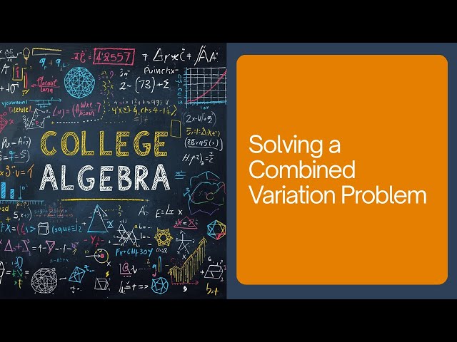 Solving Combined a Variation Problem - College Algebra