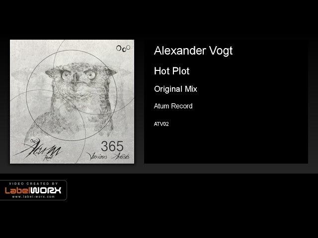 Alexander Vogt - Hot Plot (Original Mix)