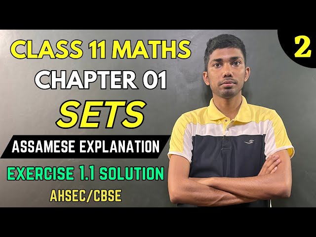 Class 11 Maths Exercise 1.1 Solution in Assamese | CHAPTER 1 SETS |  NCERT | AHSEC | Let's Approach