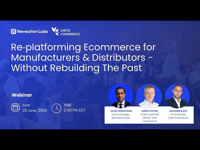 B2B Ecommerce Replatforming for Manufacturers & Distributors
