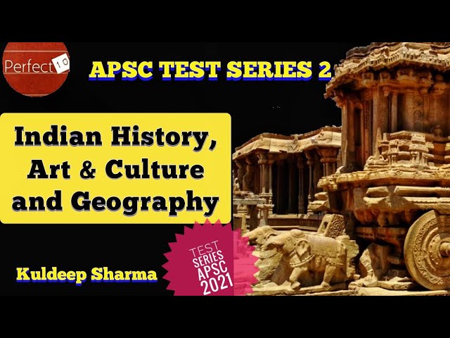apsc assam preparation | apsc test series | Indian History | art and Culture | Indian Geography I GK