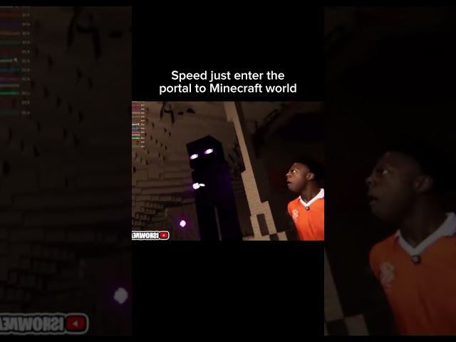 Bro just enter to the Minecraft world #minecraftshorts #ishowspeed #minecraftmemes