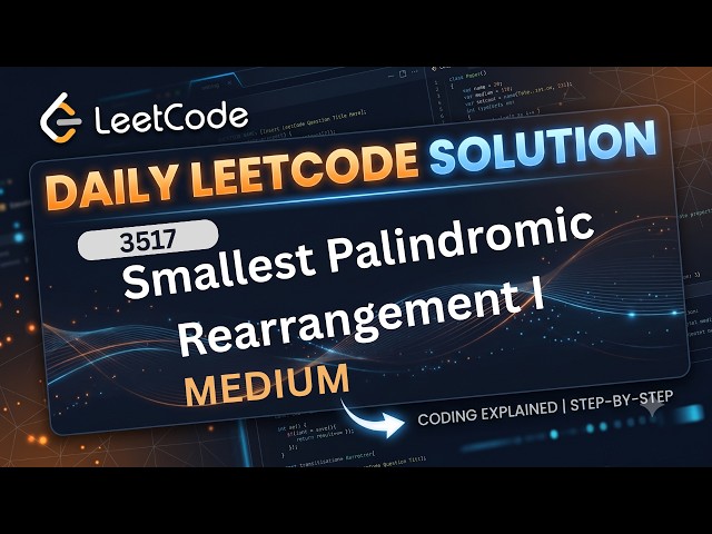 3517. Smallest Palindromic Rearrangement I | LeetCode Solution | #Python #LeetCode #LeetCode3517