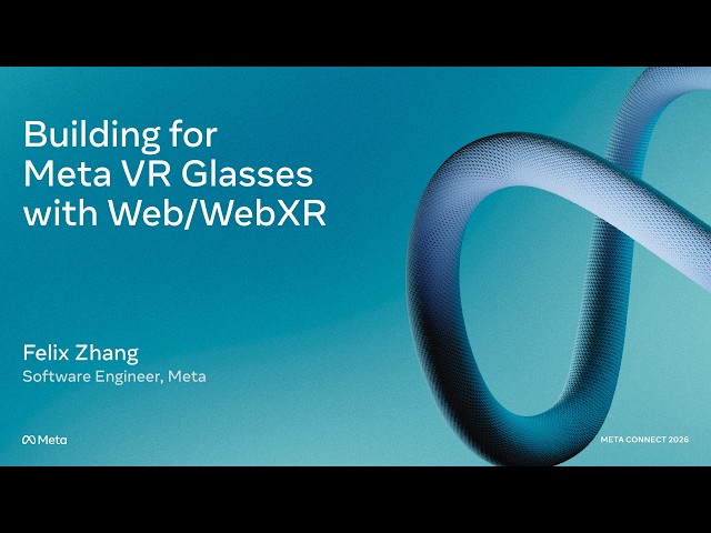 [ASL] Building for Meta VR Glasses with Web / WebXR