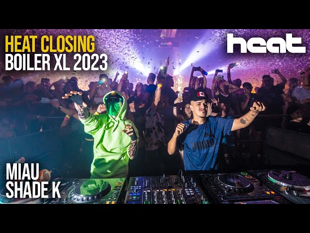 MIAU vs Shade K - Heat Closing Boiler XL - París 15. 03/06/23
