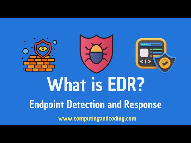 What is EDR or Endpoint Detection and Response?