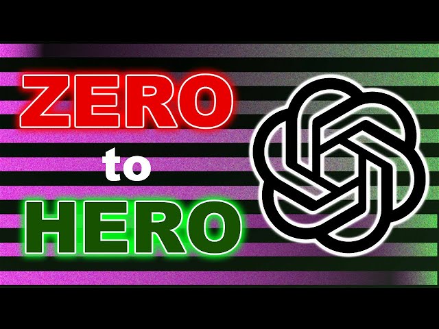 ChatGPT: Zero to Hero