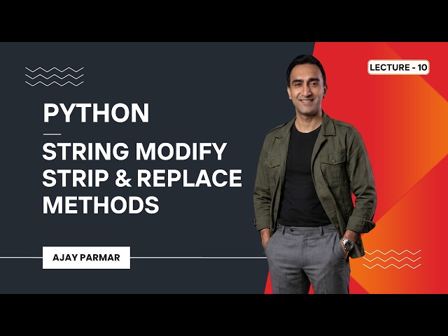 🛠️ Python String Modify, Strip & Replace Methods | Lecture 10 | Python + Data Analytics