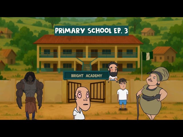 Primary school Episode 3