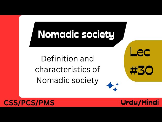 Definition and characteristics of nomadic society for CSS