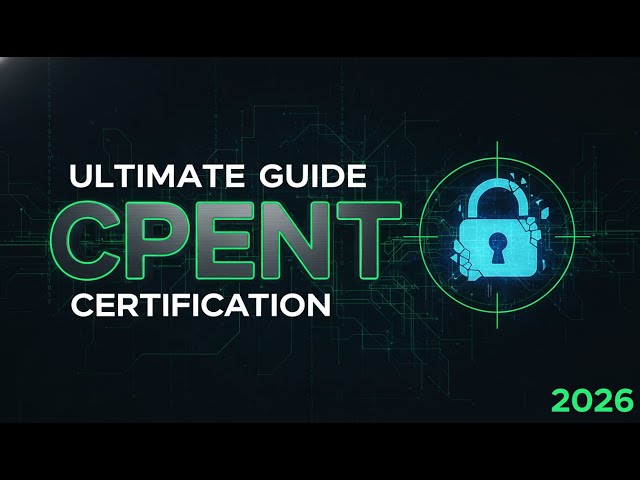 Certified Penetration Testing Professional (CPENT) Certification | Exam Format, Skills Tested & Tips