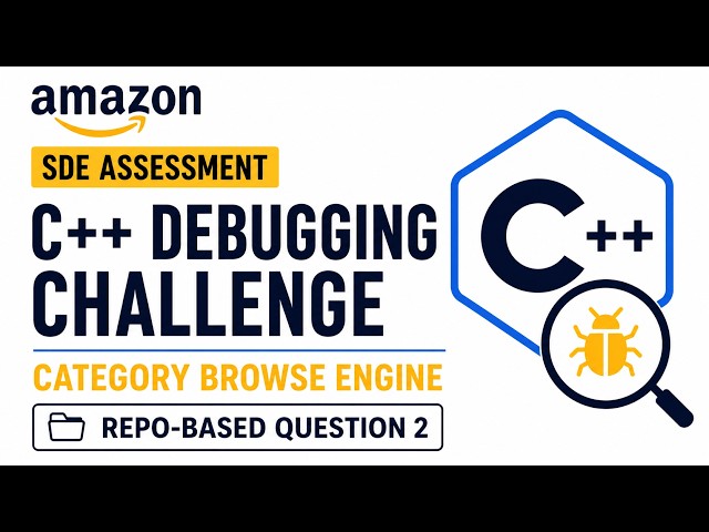 Amazon SDE HackerRank Question 2 | C++ Repo Debugging Challenge + Solution