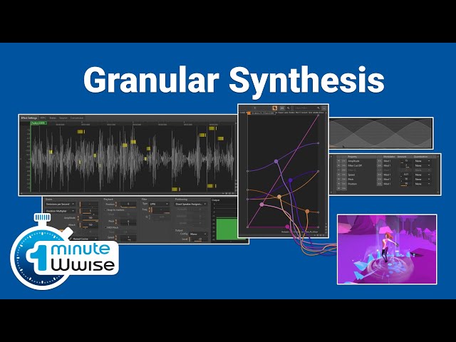 One Minute Wwise | Granular Synthesis
