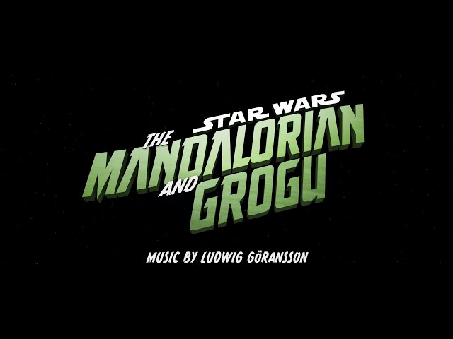 Ludwig Göransson - The Mandalorian and Grogu (From Star Wars: The Mandalorian and Grogu) Music Video