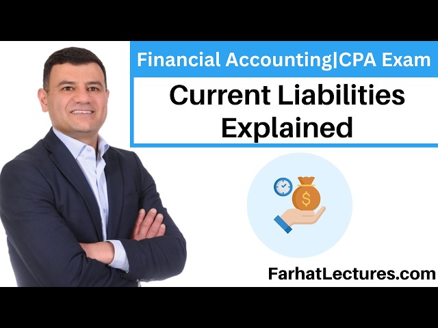 Current Liabilities Explained.