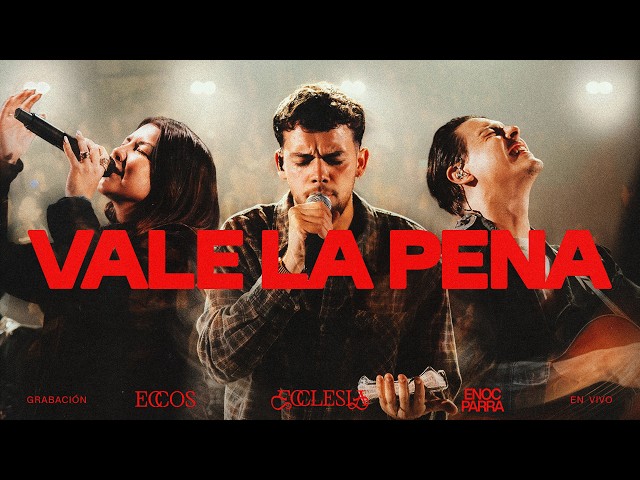 Vale La Pena - ECCOS, Enoc Parra (Video Oficial)