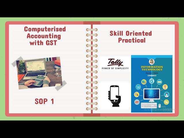 12th (commerce)- IT Skill Oriented Practical Computerised Accounting with GST -1 using mobile  phone
