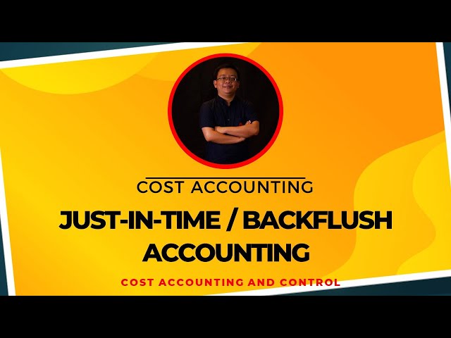 Cost Accounting; JUST-IN-TIME / BACKFLUSH ACCOUNTING; #JIT #TQM #InventoryManagement