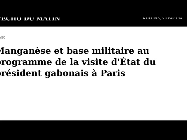 Manganèse et base militaire au programme de la visite d'État du président gabonais à Paris