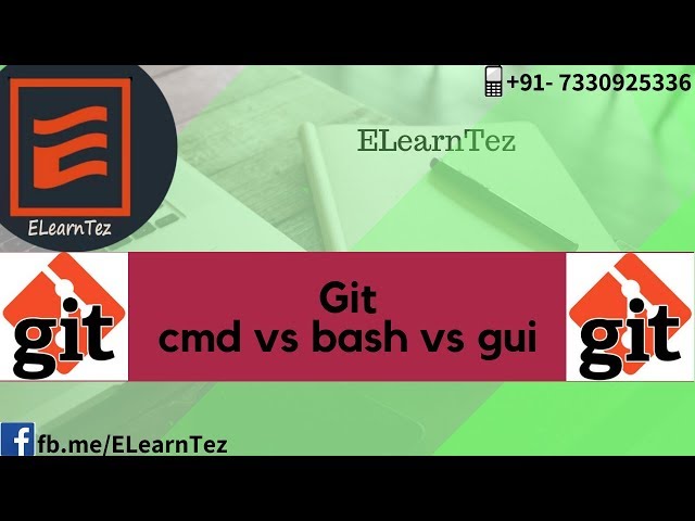 Git CMD Vs Bash Vs Gui