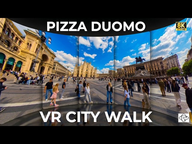 360° VR Walk Milano Piazza Duomo | An Immersive walk Through Historical Center of Milan in 8K