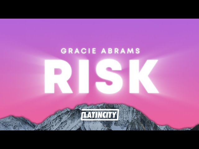 Gracie Abrams – Risk (Lyrics)