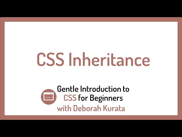 CSS Inheritance (Clip 21): Gentle Introduction to CSS for Beginners
