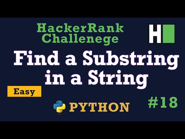 18. Find a Substring in a String: Hackerrank | Python Solution Explained