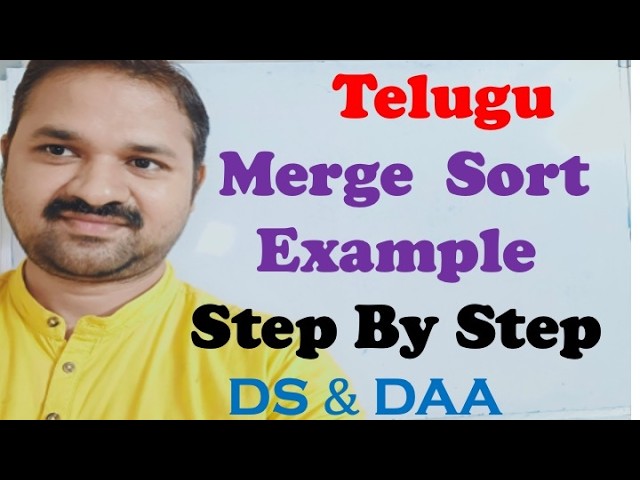 DAA(DS) in Telugu | Merge Sort example | Step By Step | Data Structures | Design & Analysis of Algor