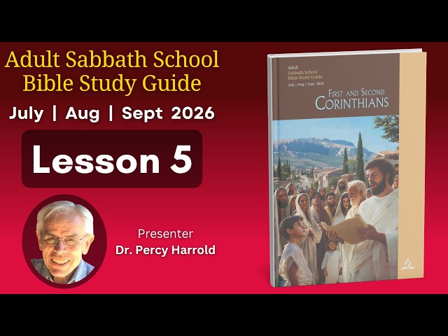 2026 Q3 Lesson 5 – All to the Glory of God – Audio by Dr. Percy Harrold