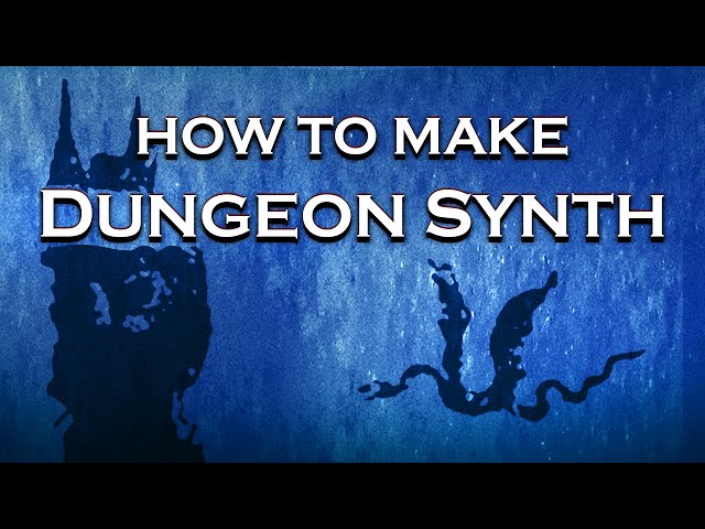 Dungeon Synth Tutorial