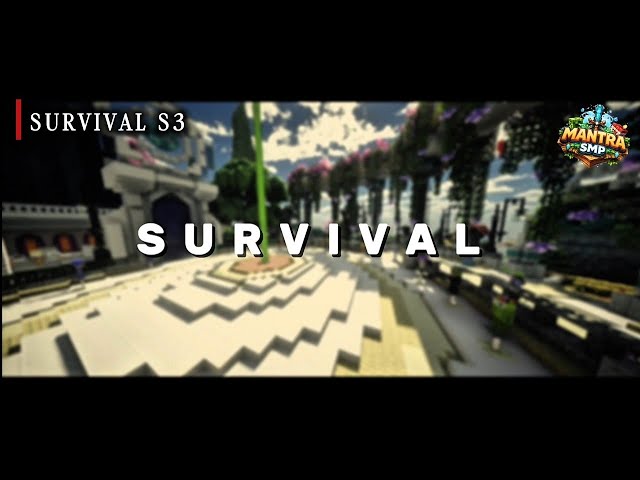 MANTRA SMP | survival S3 official trailer 