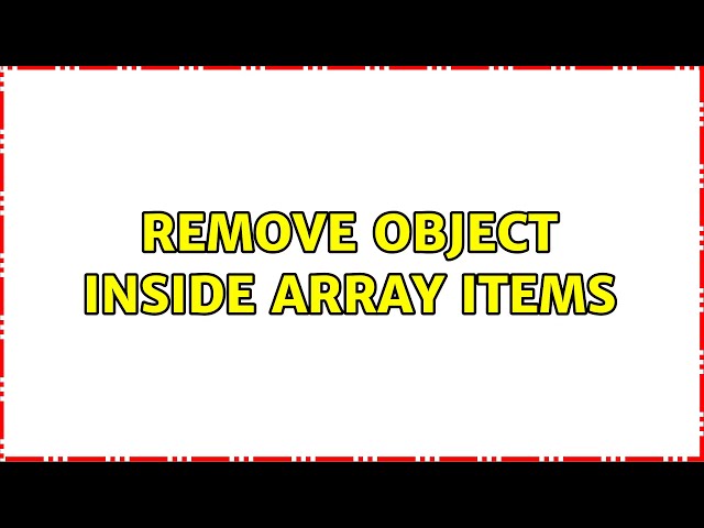 Remove object inside array items