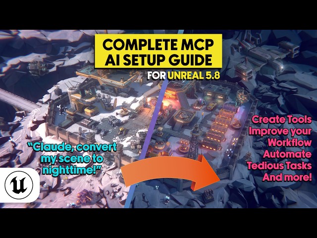 Unreal Engine 5.8 MCP + AI - Complete Setup Guide