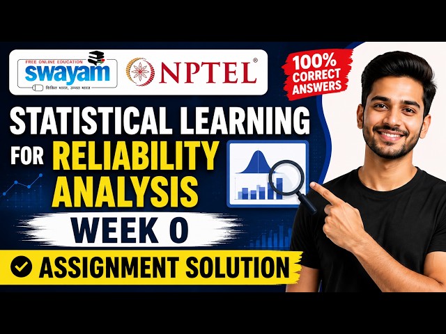 Statistical Learning for Reliability Analysis Week 0 Assignment Answers 2026 | NPTEL July 2026| 100%
