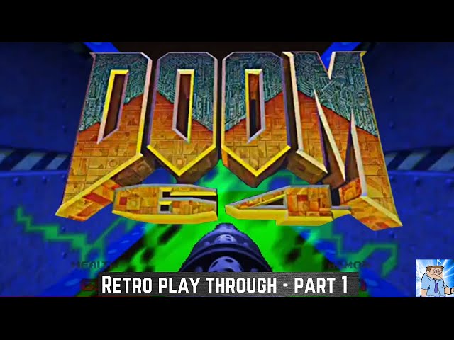 DOOM64 - Retro play through part 1