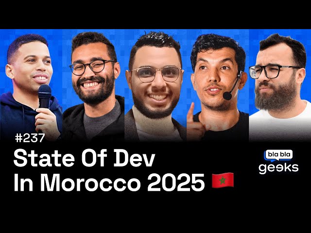 #237 - State of Dev in Morocco 2025 🇲🇦 التك في المغرب، اش واقع؟