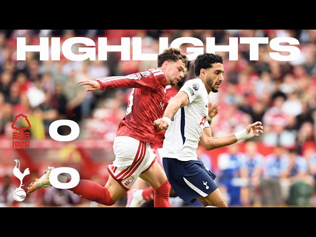 Nottingham Forest 0-0 Spurs | Premier League Highlights