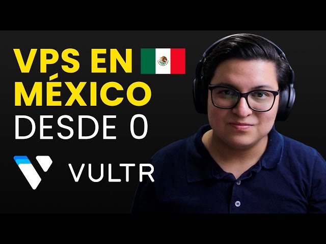 Deploying a Mexican VPS Server with Ubuntu on Vultr - Tutorial in Spanish