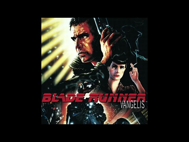 Vangelis - Blade Runner (full soundtrack) HQ