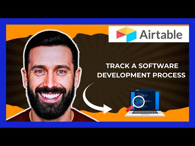 How To Track A Software Development Process Using AIRTABLE (Complete 2025 Guide)