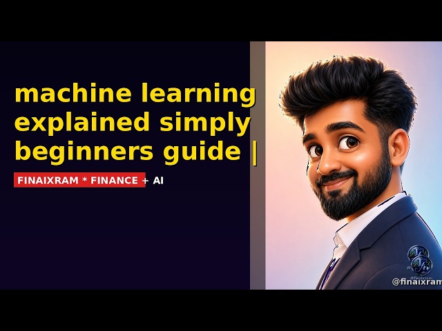 machine learning explained simply beginners guide | Finaixram
