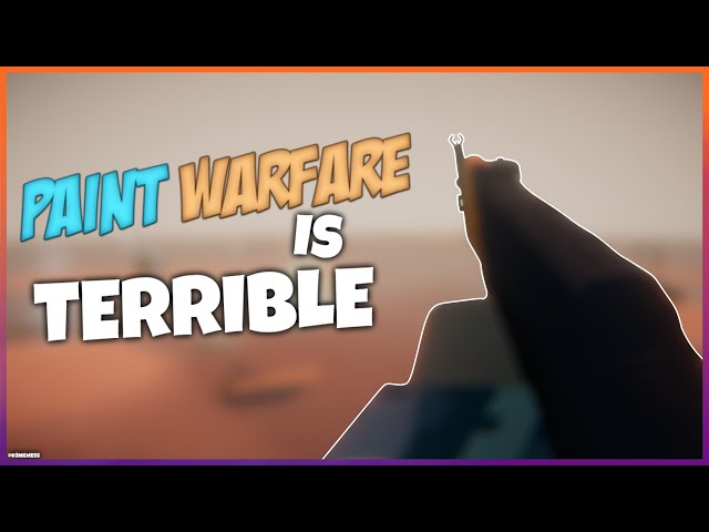 Paint Warfare is a "unique" mess